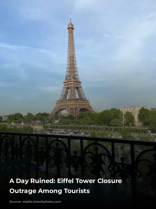 A Day Ruined: Eiffel Tower Closure Sparks Outrage Among Tourists