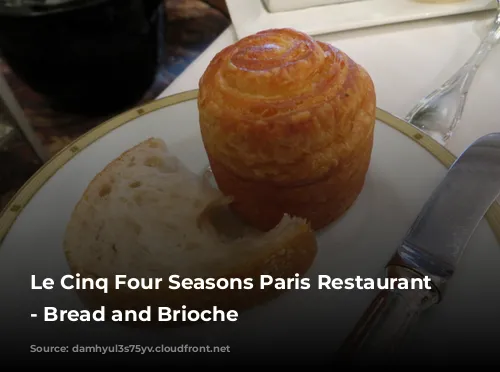 Le Cinq Four Seasons Paris Restaurant Review - Bread and Brioche