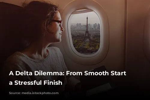 A Delta Dilemma: From Smooth Start to a Stressful Finish