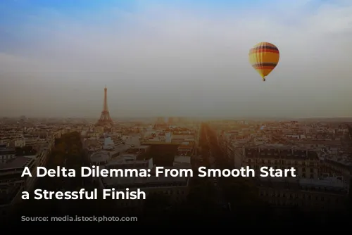 A Delta Dilemma: From Smooth Start to a Stressful Finish