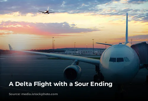 A Delta Flight with a Sour Ending