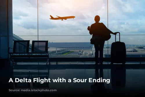 A Delta Flight with a Sour Ending