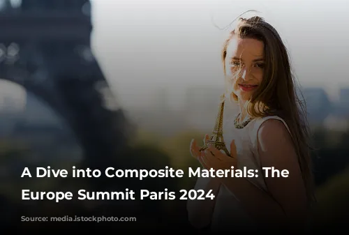 A Dive into Composite Materials: The SAMPE Europe Summit Paris 2024