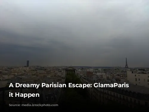 A Dreamy Parisian Escape: GlamaParis Makes it Happen