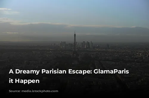 A Dreamy Parisian Escape: GlamaParis Makes it Happen