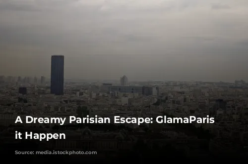 A Dreamy Parisian Escape: GlamaParis Makes it Happen