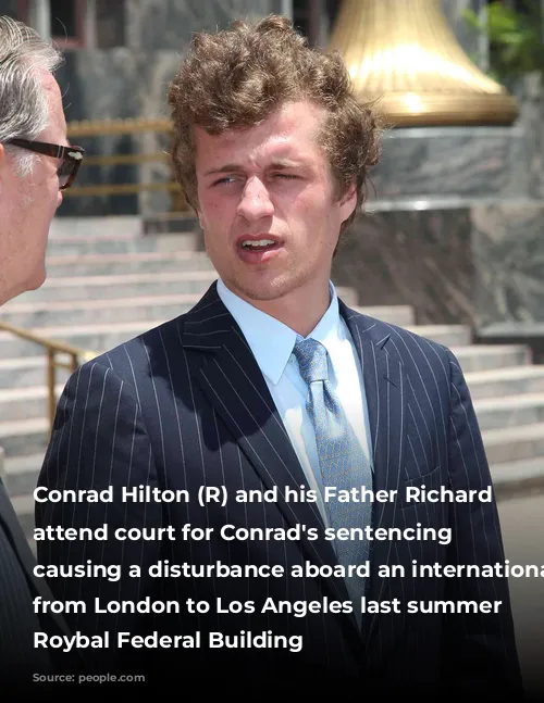 Conrad Hilton (R) and his Father Richard Hilton attend court for Conrad's sentencing after causing a disturbance aboard an international flight from London to Los Angeles last summer at Roybal Federal Building