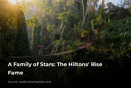 A Family of Stars:  The Hiltons' Rise to Fame