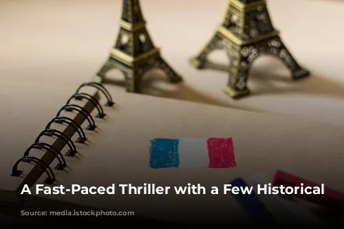 A Fast-Paced Thriller with a Few Historical Missteps