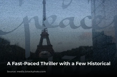 A Fast-Paced Thriller with a Few Historical Missteps