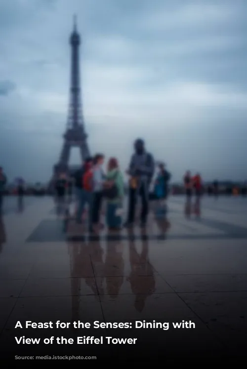 A Feast for the Senses: Dining with a View of the Eiffel Tower