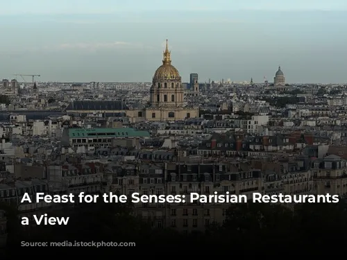 A Feast for the Senses: Parisian Restaurants with a View