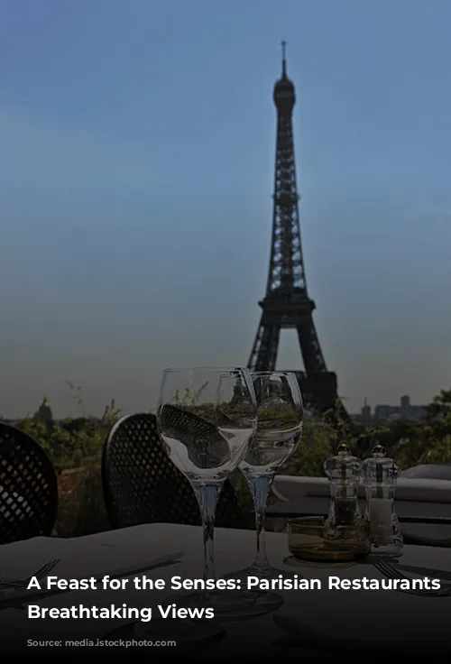 A Feast for the Senses: Parisian Restaurants with Breathtaking Views