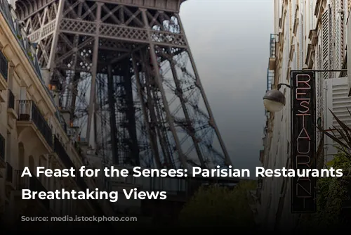 A Feast for the Senses: Parisian Restaurants with Breathtaking Views