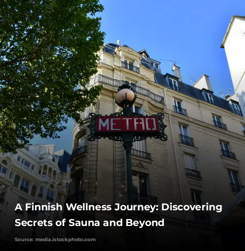 A Finnish Wellness Journey: Discovering the Secrets of Sauna and Beyond