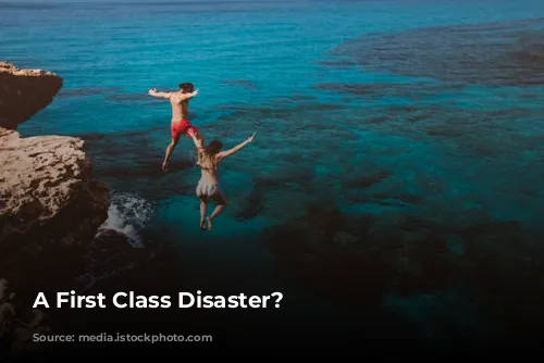 A First Class Disaster?