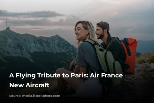 A Flying Tribute to Paris: Air France Unveils New Aircraft