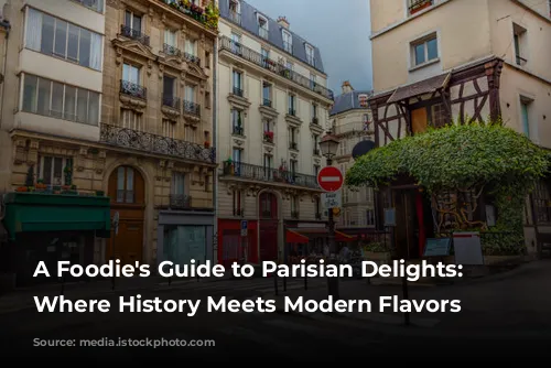 A Foodie's Guide to Parisian Delights: Restaurants Where History Meets Modern Flavors