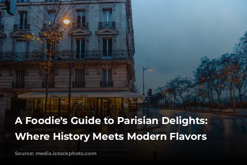 A Foodie's Guide to Parisian Delights: Restaurants Where History Meets Modern Flavors