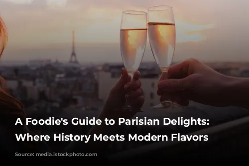 A Foodie's Guide to Parisian Delights: Restaurants Where History Meets Modern Flavors