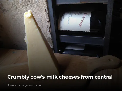 Crumbly cow's milk cheeses from central France