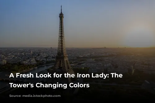 A Fresh Look for the Iron Lady: The Eiffel Tower's Changing Colors