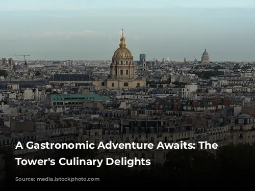 A Gastronomic Adventure Awaits: The Eiffel Tower's Culinary Delights