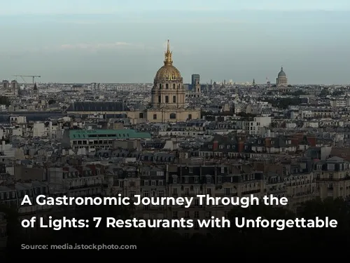 A Gastronomic Journey Through the City of Lights: 7 Restaurants with Unforgettable Views