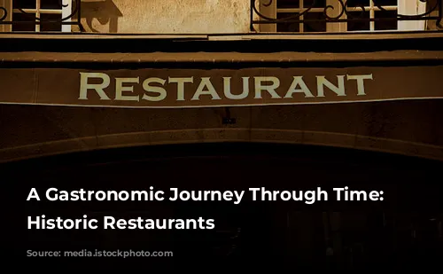 A Gastronomic Journey Through Time: Paris's Historic Restaurants