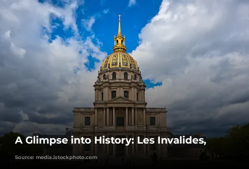 A Glimpse into History: Les Invalides, Paris