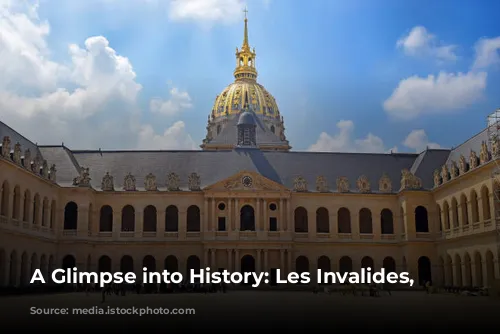 A Glimpse into History: Les Invalides, Paris