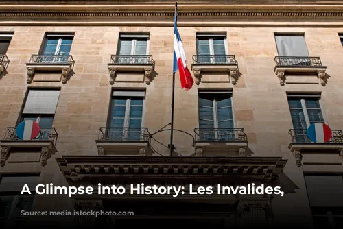 A Glimpse into History: Les Invalides, Paris