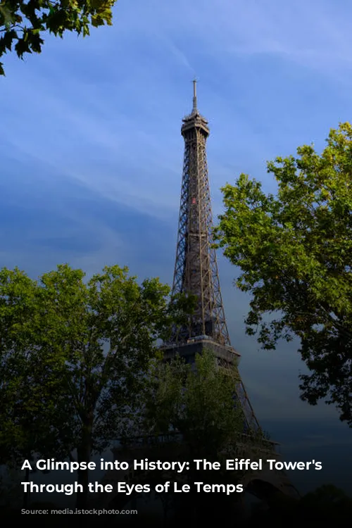 A Glimpse into History: The Eiffel Tower's Construction Through the Eyes of Le Temps