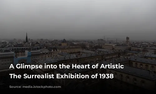 A Glimpse into the Heart of Artistic Resistance: The Surrealist Exhibition of 1938