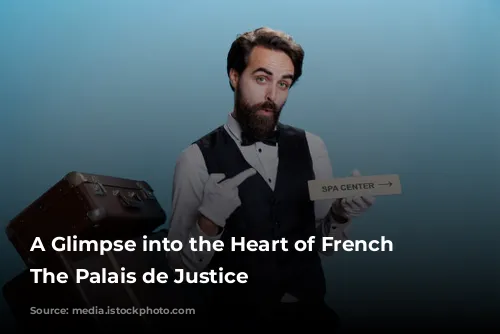 A Glimpse into the Heart of French Justice: The Palais de Justice