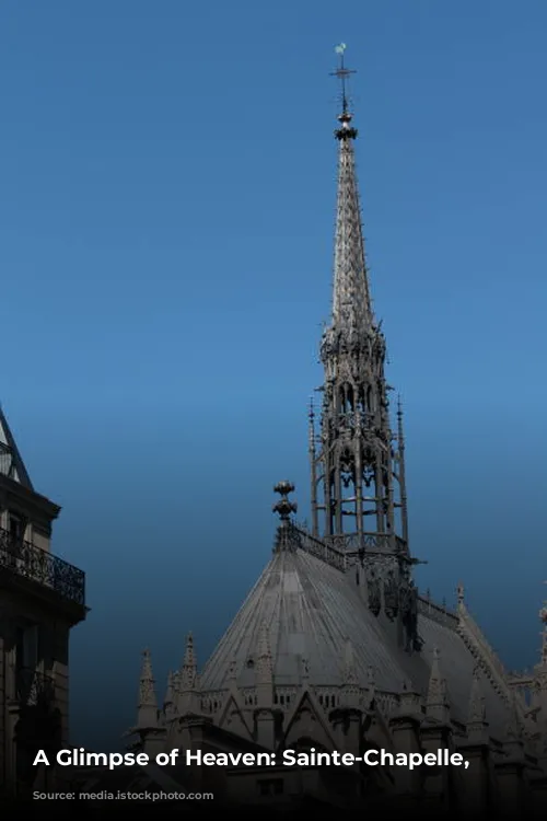 A Glimpse of Heaven: Sainte-Chapelle, Paris