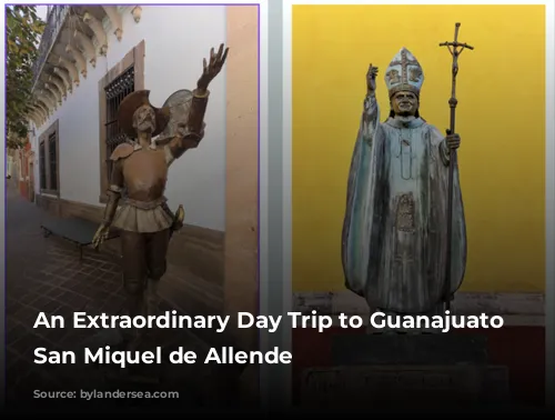 An Extraordinary Day Trip to Guanajuato from San Miquel de Allende