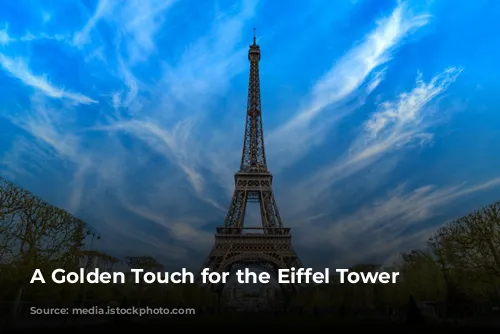 A Golden Touch for the Eiffel Tower