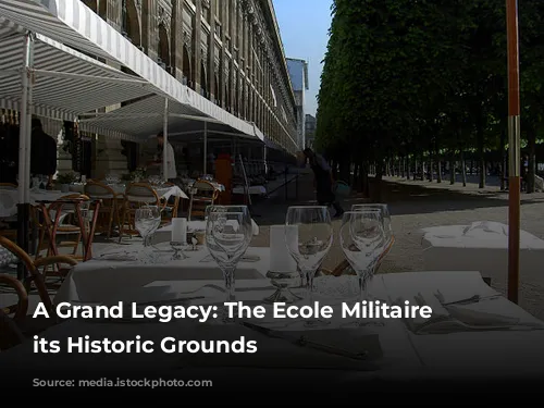 A Grand Legacy: The Ecole Militaire and its Historic Grounds