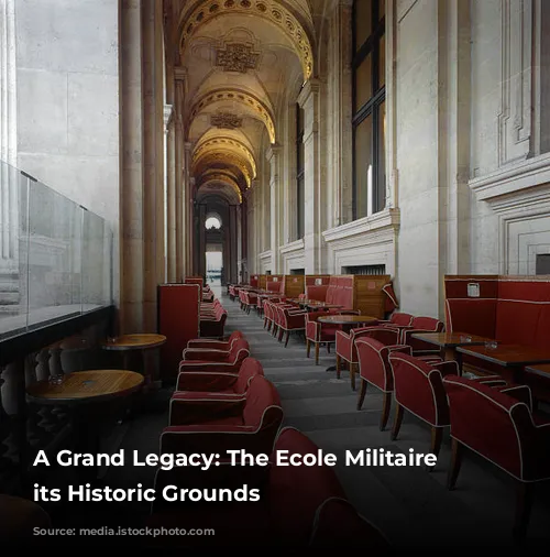 A Grand Legacy: The Ecole Militaire and its Historic Grounds