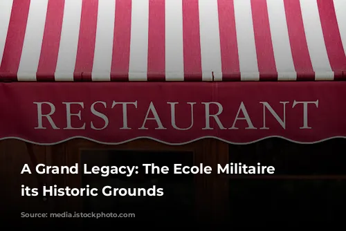 A Grand Legacy: The Ecole Militaire and its Historic Grounds