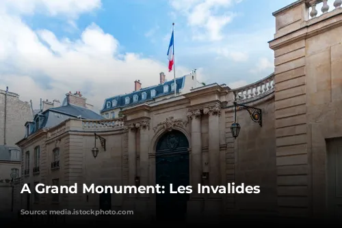 A Grand Monument: Les Invalides