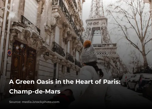 A Green Oasis in the Heart of Paris: The Champ-de-Mars