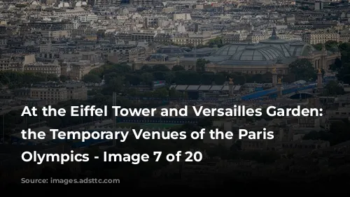 At the Eiffel Tower and Versailles Garden: Explore the Temporary Venues of the Paris 2024 Olympics - Image 7 of 20