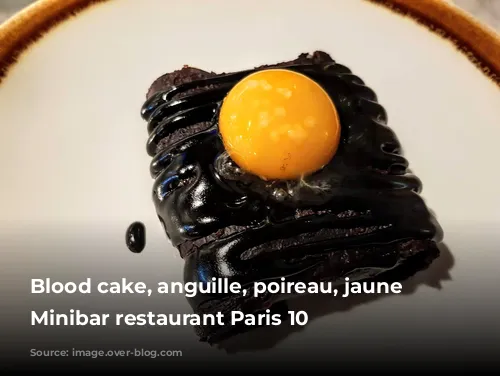 Blood cake, anguille, poireau, jaune d'oeuf Minibar restaurant Paris 10