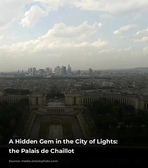 A Hidden Gem in the City of Lights: Exploring the Palais de Chaillot