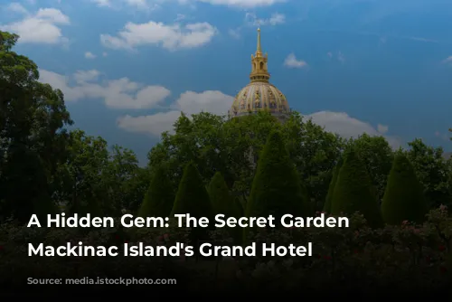 A Hidden Gem: The Secret Garden of Mackinac Island's Grand Hotel