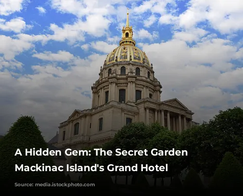 A Hidden Gem: The Secret Garden of Mackinac Island's Grand Hotel