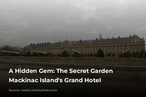 A Hidden Gem: The Secret Garden of Mackinac Island's Grand Hotel