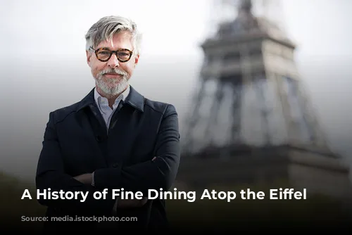 A History of Fine Dining Atop the Eiffel Tower